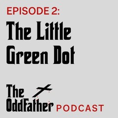 Ep 2: The Little Green Dot