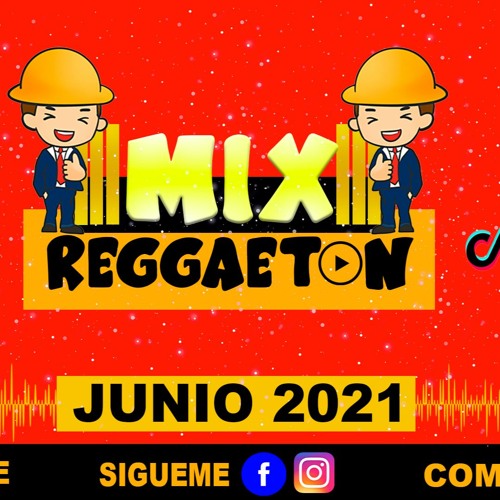 MIX JUNIO 2021 - LO MAS ESCUCHADO - MIX REGGAETON 2021 - DJ MARLON REMIX