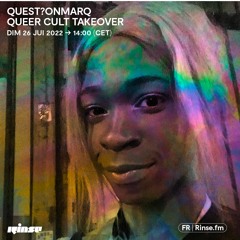 quest?onmarq : Queer Cult Takeover - 26 Juin 2022