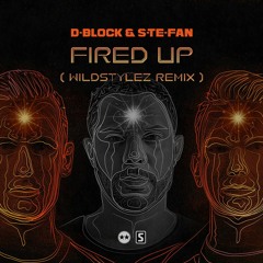D-Block & S-te-Fan - Fired Up (Wildstylez Remix)