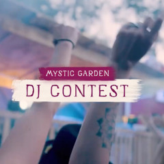 DJ Contest Mystic Garden by House of Stax & Meister Man