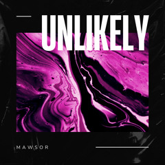 UNLIKELY Prod.Flowers in narnia