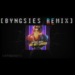Bombs Away - Be My Lover (Byngsies Remix)