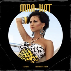 Inna - Hot (Sico Vox Afro House Remix) [BUY = FREE DOWNLOAD]