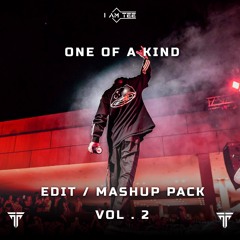I AM TEE's ONE OF A KIND (Mashup/Edit Pack Vol.2) (FreeDownload)