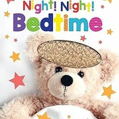 [GET] [PDF EBOOK EPUB KINDLE] Night! Night! Bedtime - Touch and Feel Board Book - Sensory Board