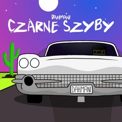 DAHMANI - Czarne Szyby @hvntrz