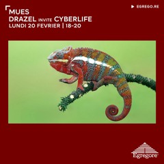 Mues - Drazel invite Cyberlife (Février 2023)