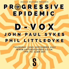 D-Vox - Guest Mix With Live Vocals For Doogie Mustard's Prog Epidemic @ SaturoSoundsRadio - Sept 22