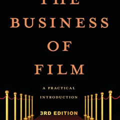 [ACCESS] PDF 💝 The Business of Film: A Practical Introduction (American Film Market