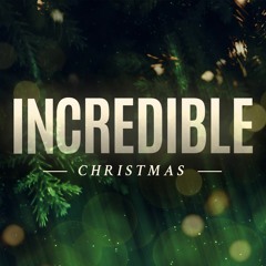 Incredible Christmas - Impossible