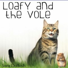 [READ] 📚 Loafy and the Vole Full Pdf