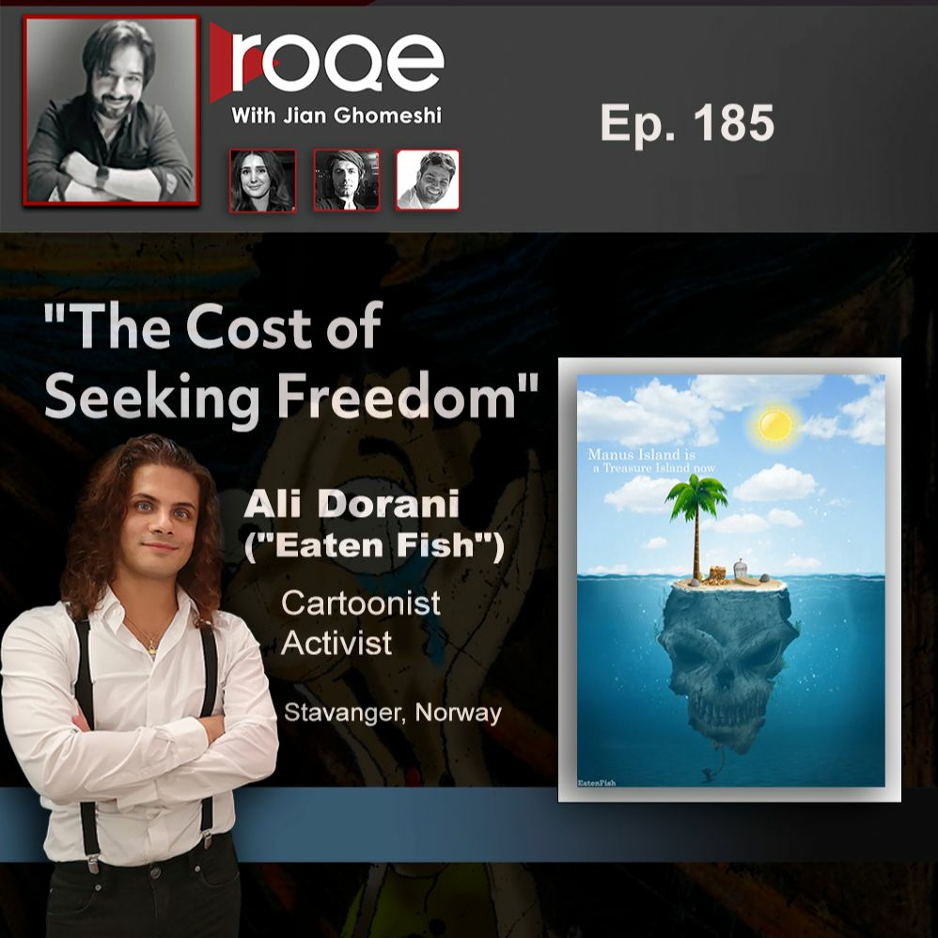 Roqe Ep#185 - "The Cost of Seeking Freedom" - Ali Dorani (Eaten Fish) episode artwork