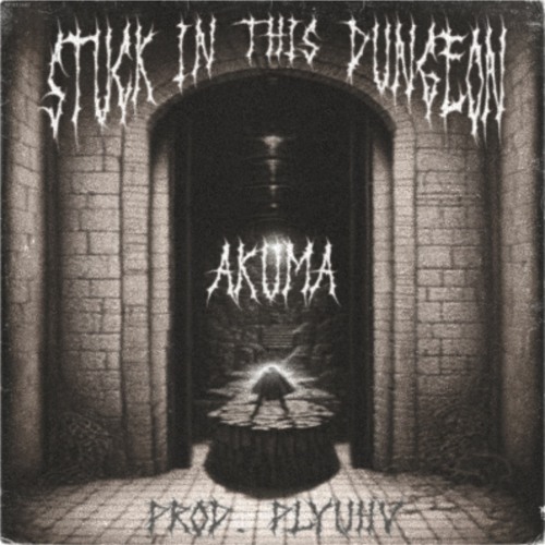 AKUMA - STUCK IN THIS DUNGEON [PROD. PLYUHV]