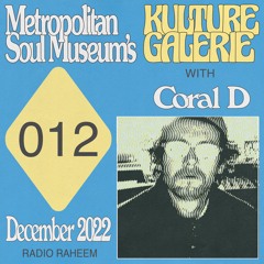 Kulture Galerie 012 - Coral D [Radio Raheem]