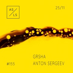 Live Session #155 - Grsha & Sergeev