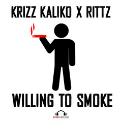 Willing to Smoke