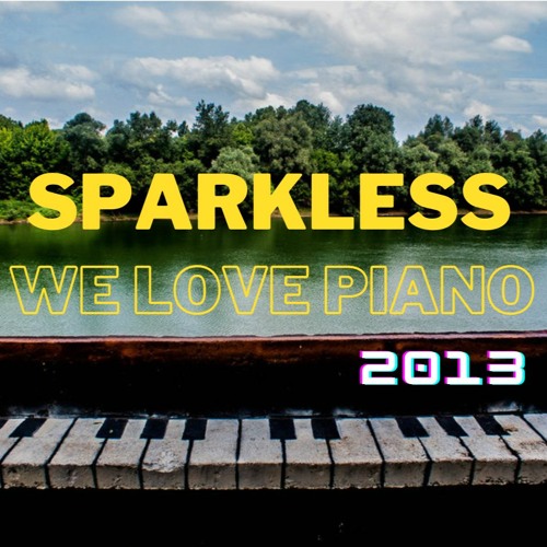 Sparkless - We Love Piano 2013