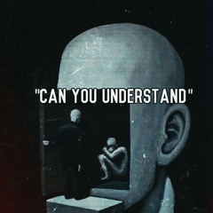 "Can You Understand"(Prod By. Kylo)