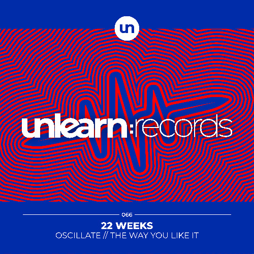 22 Weeks // Oscillate (Original Mix)
