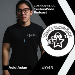 Acid Asian @ TechnoPride Podcast - October 2022