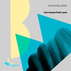 Audioglider - Hurricane Fast Lane (4x4 Club Mix)