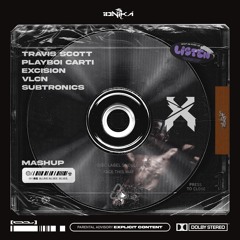 Travis Scott, Excision, VLCN & Subtronics - FEIN x NO BYSTANDERS (IONIKA EDIT)