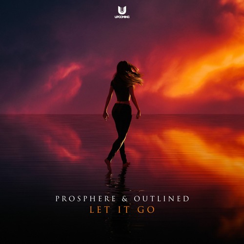 Prosphere & Outlined - Let It Go