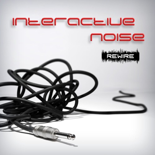 Interactive Noise die Zweite....
