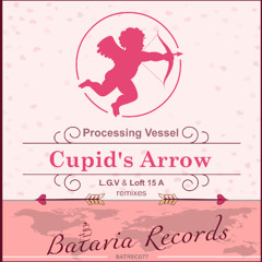 Processing Vessel - Cupid's Arrow (L.G.V Remix)