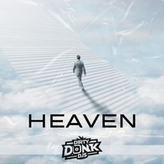 Dirty Donk DJs - Heaven