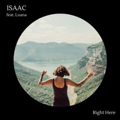 ISAAC feat. Luana - Right Here (Original Mix)
