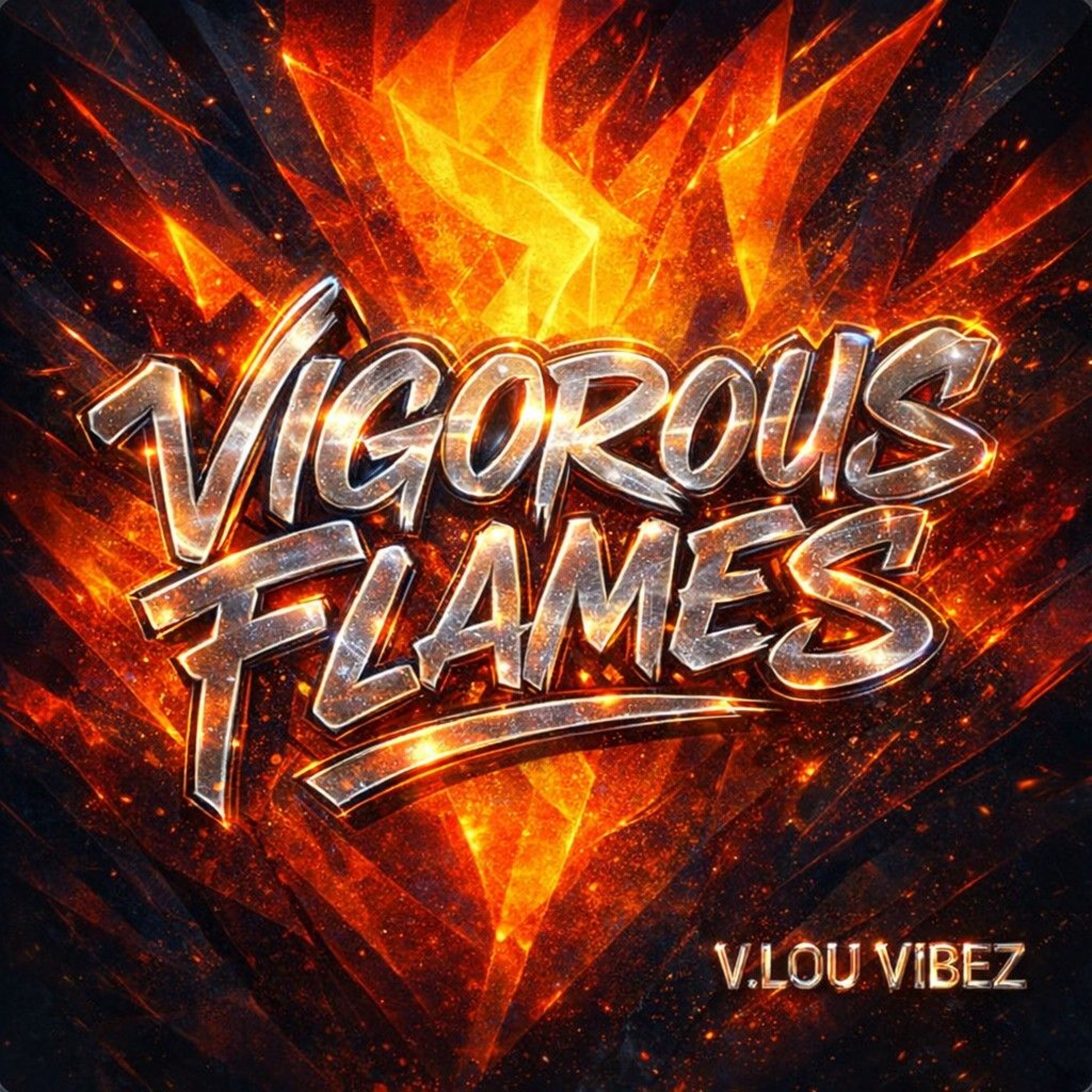 Vigorous Flames (Prod. V. Lou Vibez) episode artwork
