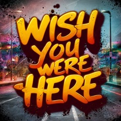 Wish You Were Here,