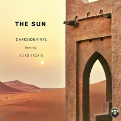 PREMIERE : Darkisidevinyl - The Sun ( Elias Kazais Remix )  [Leisure Music]