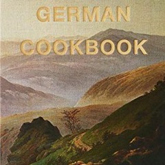 Read [PDF EBOOK EPUB KINDLE] The German Cookbook by  Alfons Schuhbeck ✓