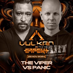 THE VIPER vs PANIC @ Vulkan x Effekt 22 NOV 2024