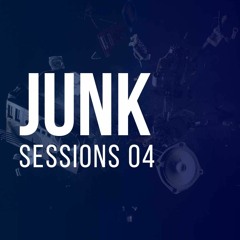 JUNK Sessions 04