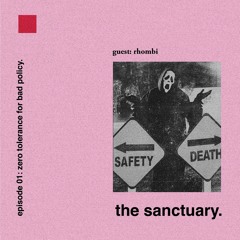 The Sanctuary with Stacey Marie. S2 EPS01. Zero Tolerance For Bad Policy. Ft Rhombi