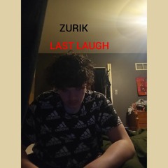 Zurik - Last Laugh