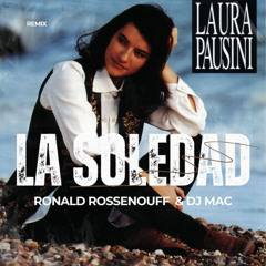 Laura Pausini - LA SOLEDAD (Ronald Rossenouff & Dj Mac Drama Remix)