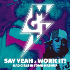 James Hype x Missy Elliott - Say Yeah x Work It (Mad Girls in Town Mashup) 🗲 FREE DL (FULL VERSION)