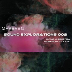 Mareveg - Sound Explorations 002