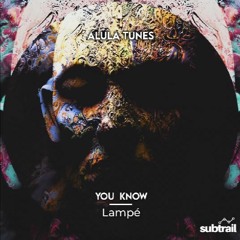 Trail Picks: Lampé - You Know (Original Mix)