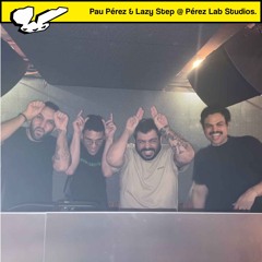 Pau Pérez & Lazy Step @ Pérez Lab Studios.