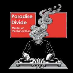 Murder On The Dancefloor (Paradise Divide Bootleg)
