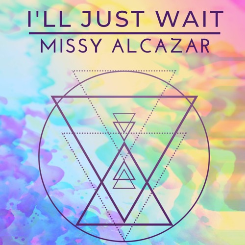 I'll Just Wait by Missy Alcazar