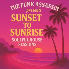Sunset To Sunrise Soulful House Sessions | Vol. 2