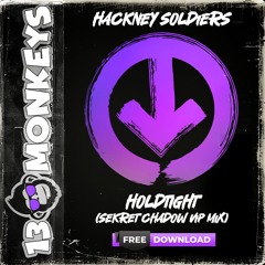 Hackney Soldiers - Holdtight (Sekret Chadow Vip Mix) [FREE DOWNLOAD]