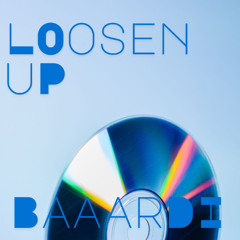 Baaardi - Loosen Up